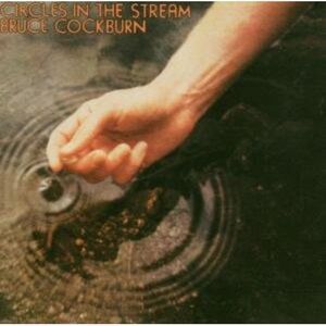 Bruce Cockburn - Circles in Stream  CD